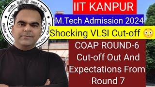 IIT Kanpur MTech Admission 2024 COAP Round 6 Cutoff Out amp Expectation From Round 7 [upl. by Fulbert]