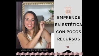 ¿Cómo emprender un negocio de estética con pocos recursos [upl. by Amii779]