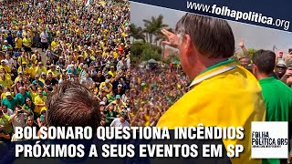 Bolsonaro atrai multidões pelo interior de São Paulo e questiona incêndios ‘coincidência ou [upl. by Arri]