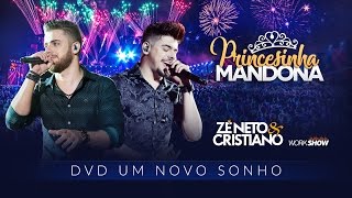 Zé Neto e Cristiano  PRINCESINHA MANDONA  DVD Um Novo Sonho [upl. by Killigrew584]