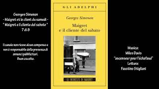 Georges Simenon  Maigret et le client du samedi  “Maigret e il cliente del sabato “ 7 di 8 [upl. by Lecroy]