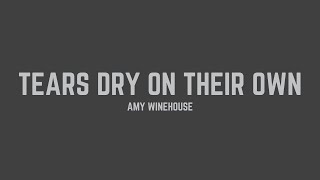 Amy Winehouse  Tears Dry On Their Own Lyrics [upl. by Otsugua]