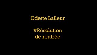 Odette Lafleur  Résolution de rentrée [upl. by Nuarb]