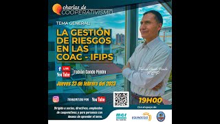 GESTIÓN DE RIESGOS EN LAS COAC  IFIPS 1 [upl. by Addie454]