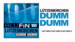 Lützenkirchen  Dumm Dumm BluFin 100 Release [upl. by Arik]