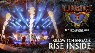 KILLSWITCH ENGAGE  quotRise Insidequot Live at Bloodstock 2023 [upl. by Etterrag]