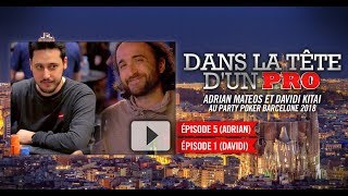 Dans la Tête dun Pro  Adrián Mateos 5 et Davidi Kitai 1 au partypoker MILLIONS Barcelone 2018 [upl. by Reyaht]