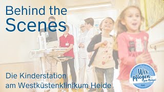 Behind the Scenes Rundgang über die Kinderstation der Westküstenkliniken in Heide [upl. by Ainniz]