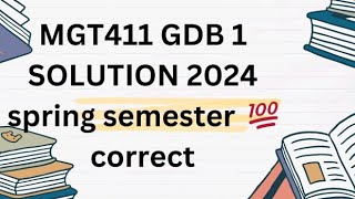 MGT 411 GDB solution 1 spring semester 2024 [upl. by Emmalynne533]