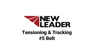 Service Tip Tensioning and Tracking 5 Belt  New Leader [upl. by Nnail324]