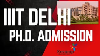 IIIT Delhi  PhD Admission  Revamp Ed [upl. by Hallie]