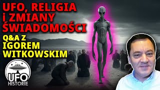 Igor Witkowski Obcy religia i zmiany świadomości  ufo historie [upl. by Catlaina62]