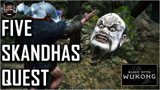 5 Skandhas Quest Guide  Increases 5 Stats By 20 Black Myth Wukong [upl. by Isdnil]