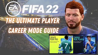 The Ultimate FIFA 22 Player Career Mode Guide [upl. by Hynes88]