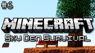 Minecraft Sky Den Survival Ep 6  Not Even Mad [upl. by Sura522]