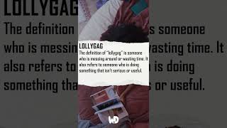 Lollygag [upl. by Clementius]