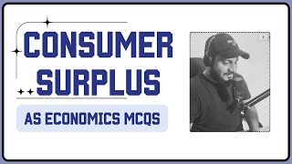 AS Topical MCQS P1  Consumer Surplus [upl. by Simonetta]