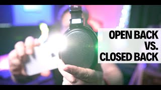 Open vs Closed Back Headphones The Real Difference [upl. by Yeldah558]