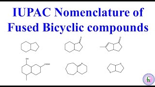 IUPAC Nomenclature of Fused Bicyclic compounds [upl. by Angelis]