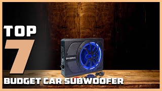 7 Best Car Subwoofers on a Budget You Must Check Out [upl. by Assed]