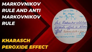 MARKOVNIKOV RULE  ANTI MARKOVNIKOV RULE  KHARASH PEROXIDE EFFECT  INTERMEDIATES  NCERT BASED [upl. by Enilec18]