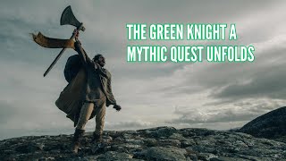 The Green Knight A Mythic Quest Unfolds [upl. by Aisylla]