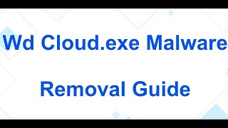 Wd Cloudexe Malware Removal [upl. by Christean]