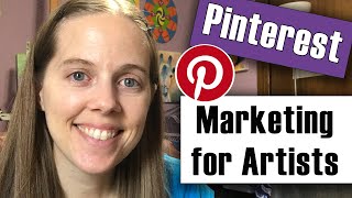 Pinterest Marketing for Artists  Tips for Selling Art amp Growing Your Account [upl. by Gunzburg144]