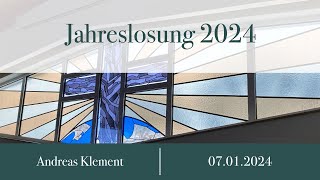 Predigt quotJahreslosung 2024quot  Andreas Klement 07012024 [upl. by Corbet]