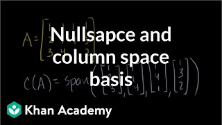 Null space and column space basis  Vectors and spaces  Linear Algebra  Khan Academy [upl. by Lovell83]