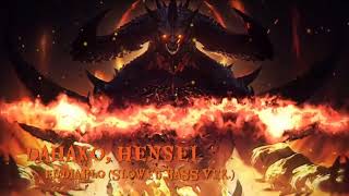 Dahako HENSEI  El Diablo slowed bass ver [upl. by Tavi]