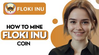 How to Mine Floki Inu [upl. by Zetrok]