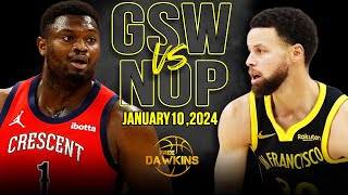 Golden State Warriors vs New Orleans Pelicans Full Game Highlights  January 10 2024  FreeDawkins [upl. by Togram208]