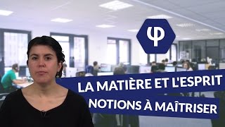 La matière et lesprit  notions à maîtriser  Philosophie  digiSchool [upl. by Cherrita32]