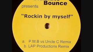 Ultimate Bounce  Rockin By Myself Lap Productions Remix [upl. by Vivianna936]