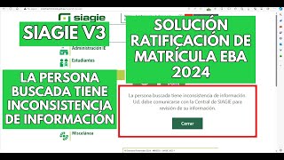 RATIFICACION DE MATRICULA EBA 2024 SOLUCION LA PERSONA BUSCADA TIENE INCONSISTENCIA DE INFORMACION S [upl. by Kapor175]