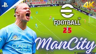 eFootball 2025 Manchester City  PS5 4K HDR Gameplay [upl. by Onaled756]