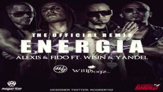 Alexis y Fido Feat Wisin y Yandel  Energia Remix [upl. by Ennaerb]