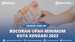 Bocoran Upah Minimum Kota Kendari 2023 Disnaker Sebut Kondisi Ekonomi Belum Stabil [upl. by Aicekat206]