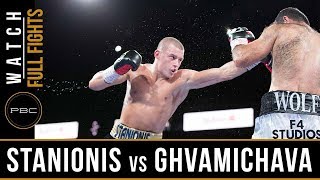 Stanionis vs Ghvamichava Full Fight August 24 2018  PBC on FS1 [upl. by Arvid]