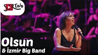 Sertab Erener amp İzmir Big Band  Olsun [upl. by Suiraj]