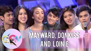 GGV MayWard DonKiss and LoiNie play quotKuryentanongquot [upl. by Merrill875]