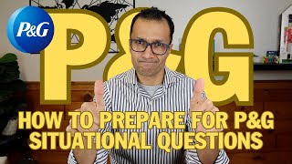 How To Prepare For quotPampG SITUATIONAL QUESTIONSquot [upl. by Gaidano806]