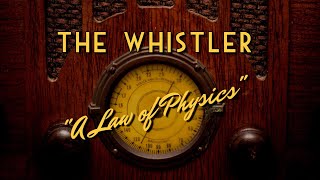 The WhistlerClassic Mystery RadioquotA Law of Physicsquot [upl. by Ylle696]