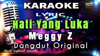 Hati Yang Luka  Meggy Z Karaoke Tanpa Vokal [upl. by Astera46]