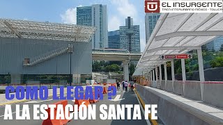 Así Puedes Llegar a ESTACIÓN SANTA FE del TREN INTERURBANO MEXICO TOLUCA desde el METRO cdmx [upl. by Partridge]