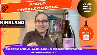 Costco Kirkland Asolo Prosecco DOCG Superiore NV 92 Points prosecco [upl. by Nedra]