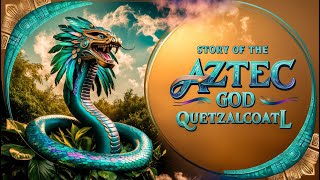 Quetzalcoatl The Feathered Serpent God  Aztec Mythology Explained [upl. by Ecnadnak]