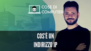 Cosè un indirizzo IP Te lo spiego semplice [upl. by Drummond]