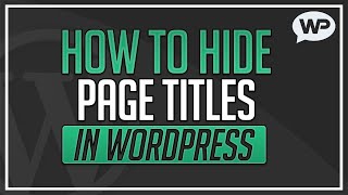 How to Hide Page Titles in WordPress Super Easy [upl. by Hirai]